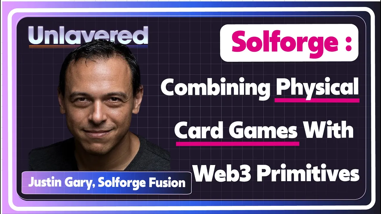 Solforge Fusion: Combining Physical Card Games With Web3 Primitives | Justin Gary