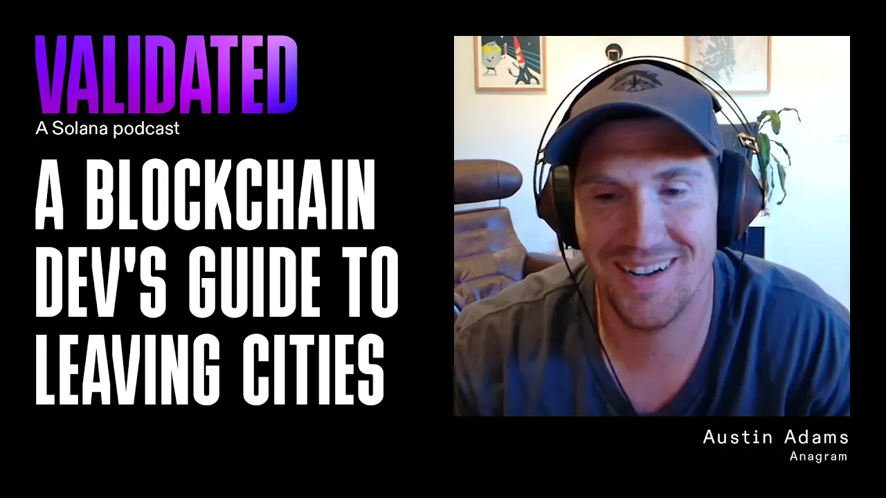 A Blockchain Dev's Guide to Leaving Cities w/ Austin Adams (Anagram)