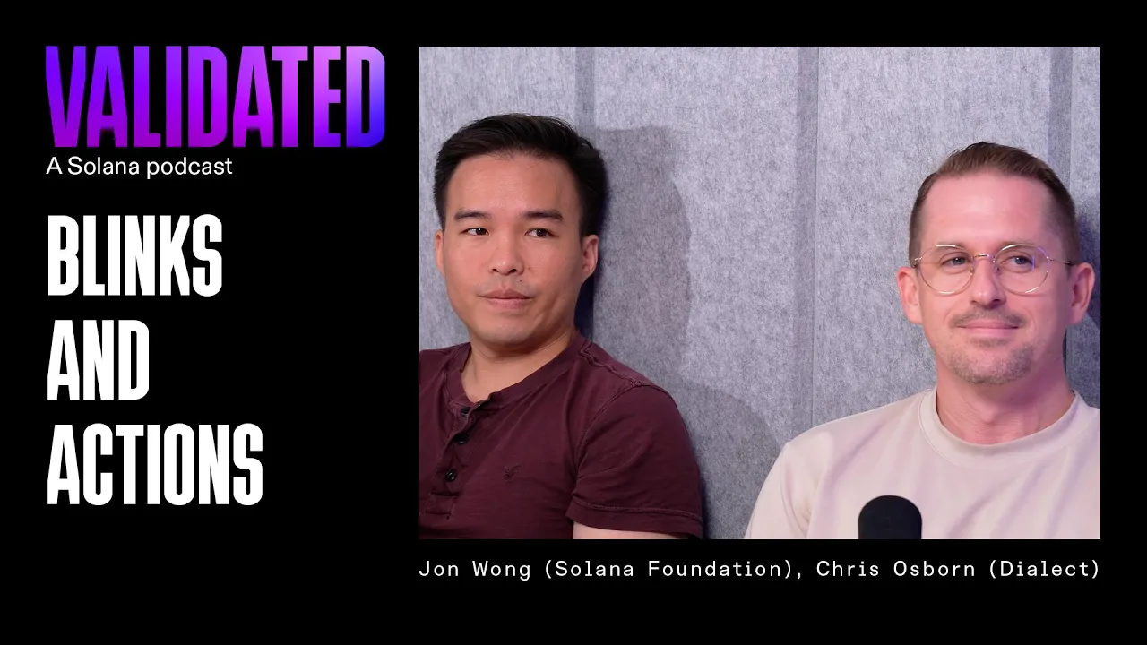 Blinks and Actions w/ Jon Wong (Solana Foundation) and Chris Osborn (Dialect)