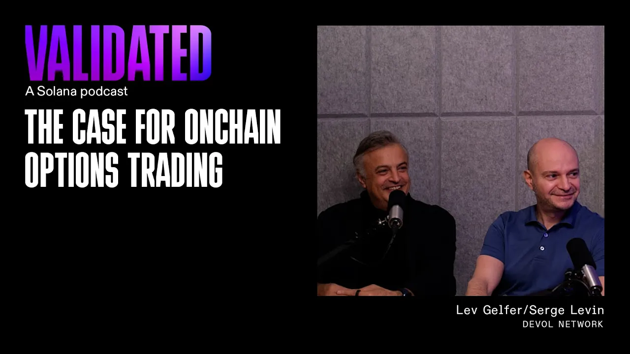 The Case for Onchain Options Trading w/ Lev and Serge from DeVol Network